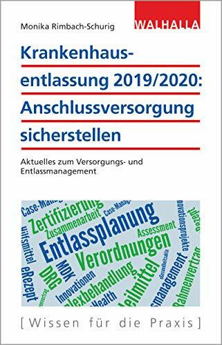 Krankenhausentlassung 2019/2020: Anschlussversorgung sicherstellen: Aktuelles zum Versorgungs- und Entlassmanagement