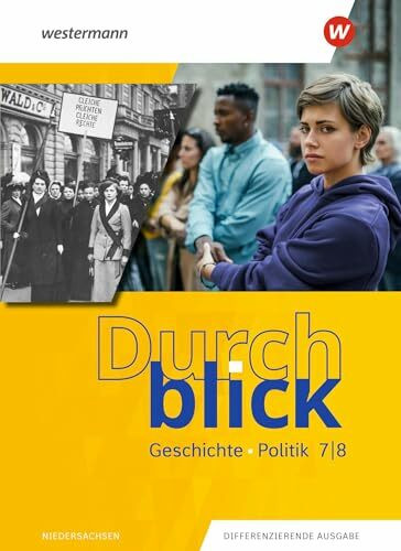 Durchblick Geschichte und Politik - Ausgabe 2022: Schulbuch 7 / 8 Geschichte und Politik