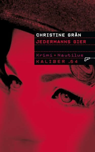 Jedermanns Gier: Krimi (Kaliber .64)