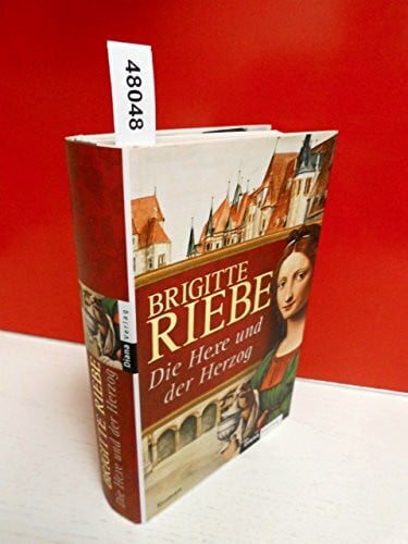 Die Hexe und der Herzog: Roman