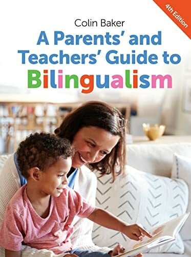 A Parents' and Teachers' Guide to Bilingualism (Parents' and Teachers' Guides, 18)