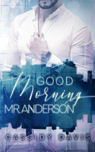Good Morning Mr. Anderson