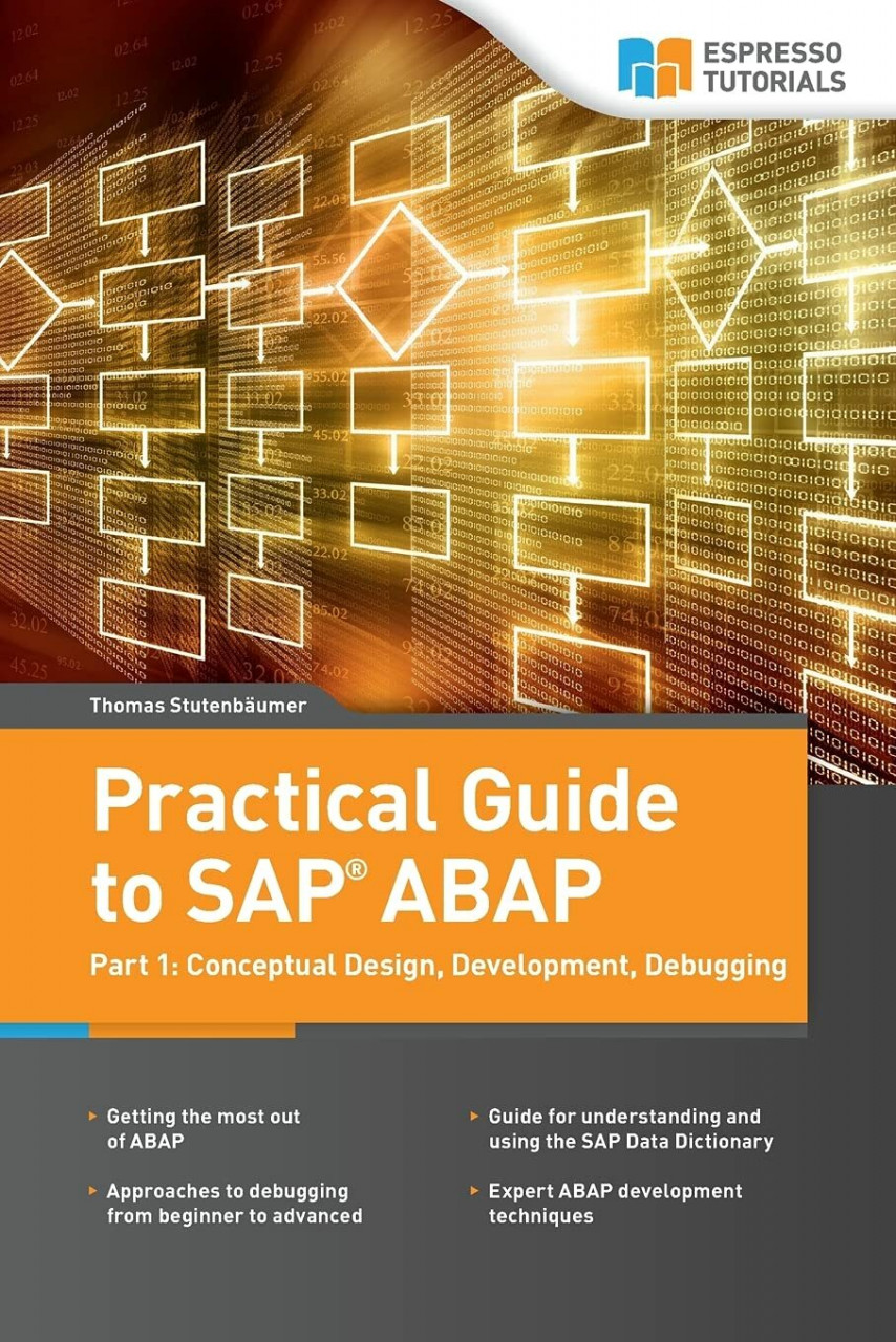 CreateSpace Independent Publishing Platform Practical Guide To Sap Abap, Part1, Conceptual Design, Development, Debugging