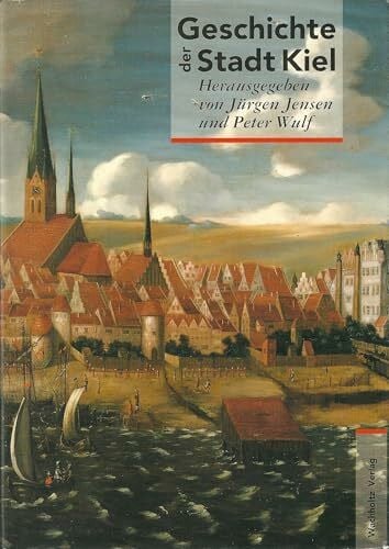 Geschichte der Stadt Kiel: Ein Handbuch