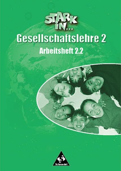 Stark in ... Gesellschaftslehre - Ausgabe 2000: Arbeitsheft 2.2 zu den Kapiteln 8-12 des Schülerbandes 2