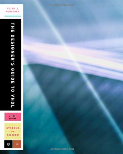 The Designers' Guide to VHDL