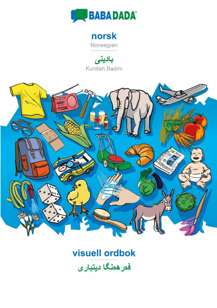 BABADADA, norsk - Kurdish Badini (in arabic script), visuell ordbok - visual dictionary (in arabic s