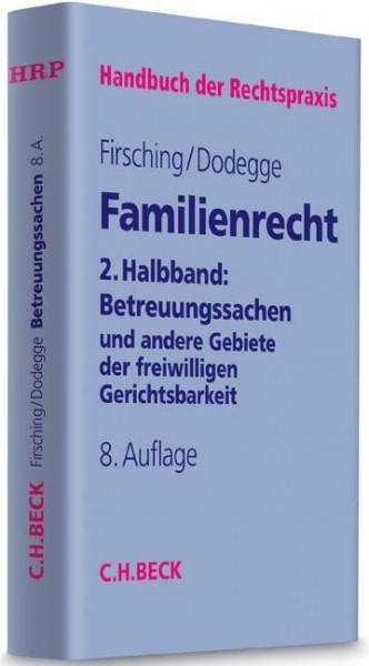 Familienrecht 2. Halbbd.: Betreuungssachen und andere Gebiete der freiwilligen Gerichtsbarkeit