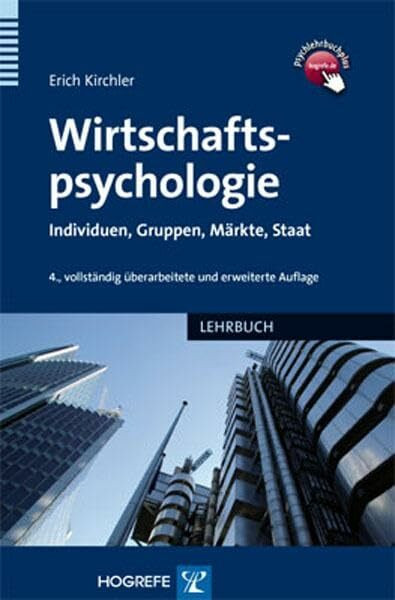 Wirtschaftspsychologie: Individuen, Gruppen, Märkte, Staat