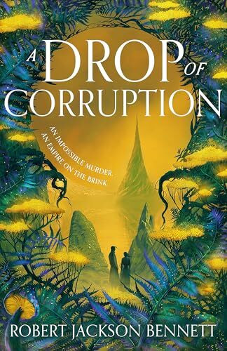 A Drop of Corruption: the gripping biopunk murder mystery sequel to The Tainted Cup
