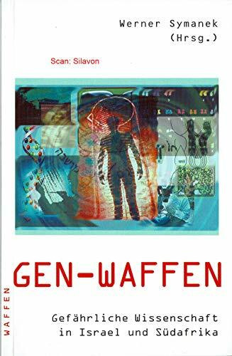 Gen-Waffen: Gefährliche Wissenschaft in Israel und Südafrika