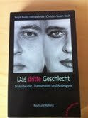 Das dritte Geschlecht. Transsexuelle, Transvestiten und Androgyne