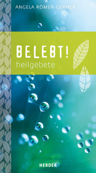 Belebt!: Heilgebete