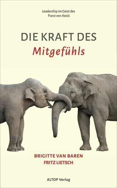 Die Kraft des Mitgefühls: Leadership im Geist des Franz von Assisi