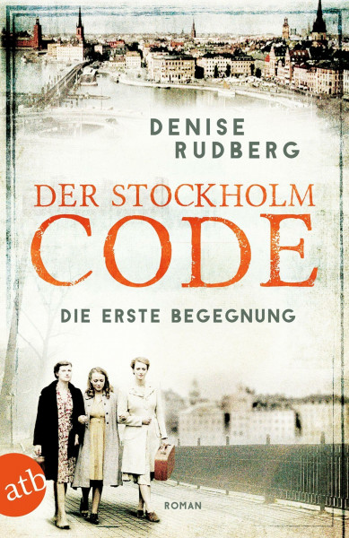 Der Stockholm-Code – Die erste Begegnung: Roman (1) (Stockholmer Geheimnisse, Band 1)