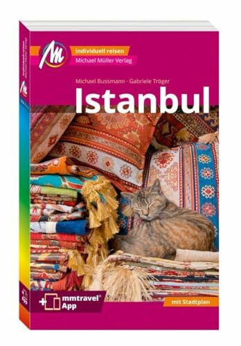MICHAEL MÜLLER REISEFÜHRER Istanbul MM-City: 100% authentisch, aktuell und vor Ort recherchiert. Inkl. App.