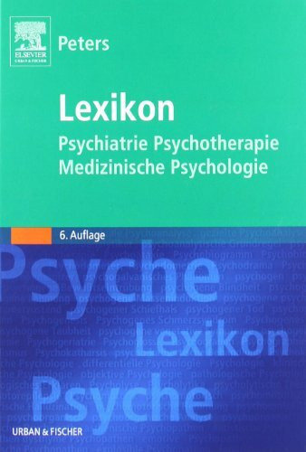 Lexikon Psychiatrie, Psychotherapie, Medizinische Psychologie: Mit e. engl.-dtsch. Wörterbuch im Anhang