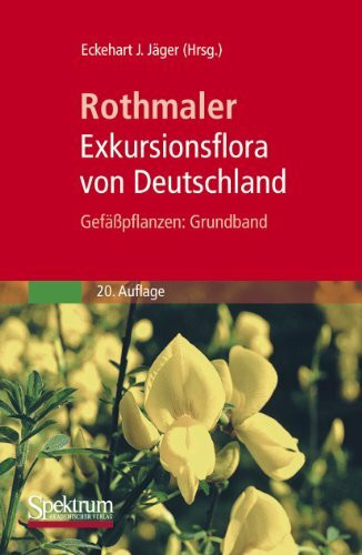 Rothmaler - Exkursionsflora von Deutschland. Gefäßpflanzen: Grundband