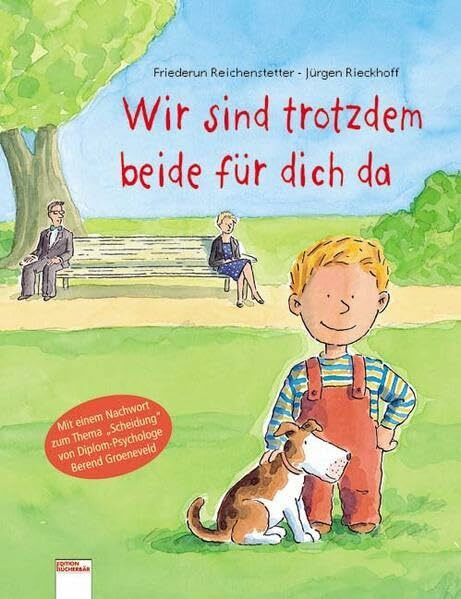 Wir sind trotzdem beide für dich da: Mit e. Nachw. zum Thema 'Scheidung' von Berend Groeneveld