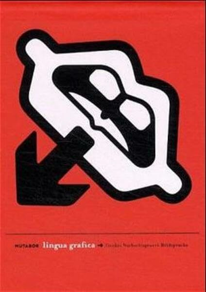 Lingua Grafica: Großes Nachschlagewerk Bildsprache. Hrsg.: Mutabor. Mehrsprachige Einf.