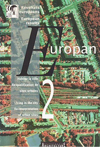 Europan 2 : résultats européens : habiter la ville, requalification de sites urbains : = european re