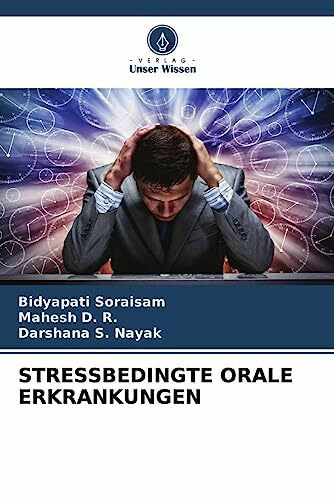 STRESSBEDINGTE ORALE ERKRANKUNGEN: DE
