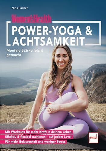 WOMEN'S HEALTH Power-Yoga & Achtsamkeit: Mentale Stärke leicht gemacht (Women's Health Coaching Zone)