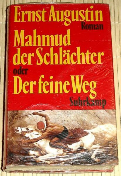 Mahmud der Schlächter oder Der feine Weg: Roman