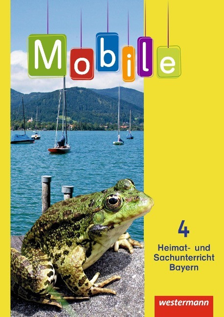 Mobile Heimat- und Sachunterricht 4. Schulbuch. Bayern