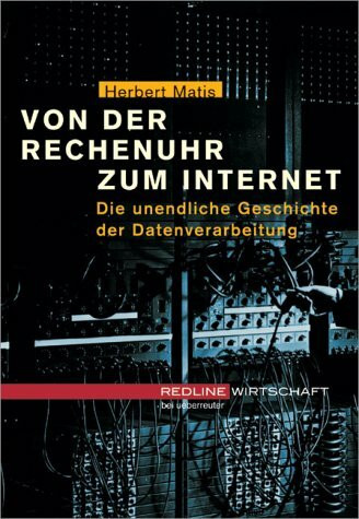 Die Wundermaschine. Die unendliche Geschichte der Datenverarbeitung - Von der Rechenuhr zum Internet