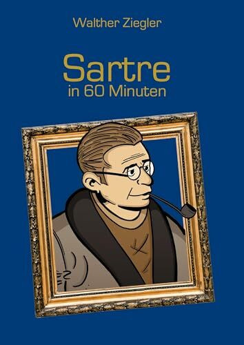 Sartre in 60 Minuten