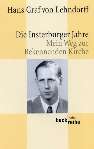 Die Insterburger Jahre: Mein Weg zur Bekennenden Kirche (Beck Paperback)