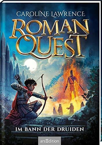 Roman Quest – Im Bann der Druiden (Roman Quest 2): Packendes Abenteuer im alten Rom für Kinder ab 10 Jahren