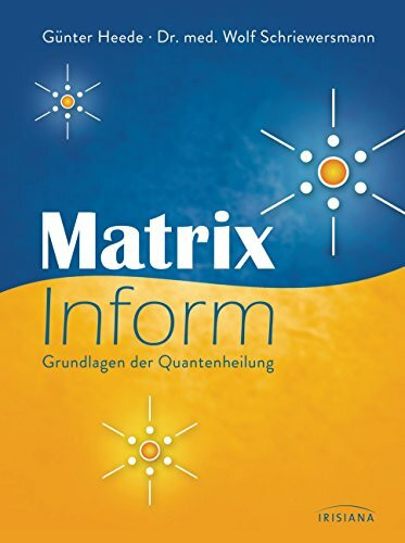 Matrix Inform: Grundlagen der Quantenheilung