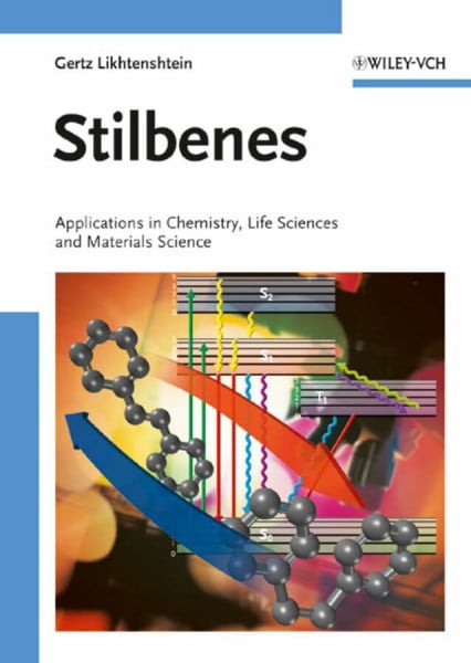 Stilbenes: Applications in Chemistry, Life Sciences and Materials Science