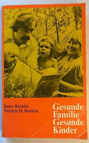 Gesunde Familie, gesunde Kinder. Erziehung, die Grenzen setzt