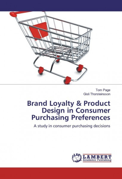 Brand Loyalty & Product Design in Consumer Purchasing Preferences