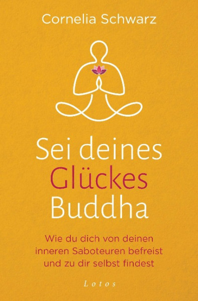 Sei deines Glückes Buddha