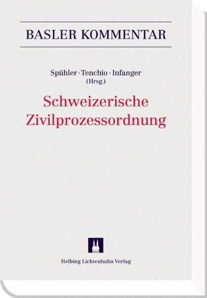 Schweizerische Zivilprozessordnung (Basler Kommentar)