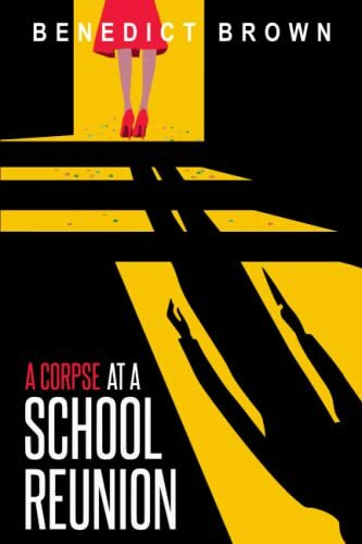 A Corpse at A School Reunion: A Funny, Twisty Murder Mystery (The Izzy Palmer Mysteries, Band 9)