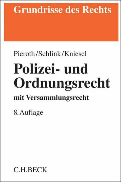 Polizei- und Ordnungsrecht: mit Versammlungsrecht (Grundrisse des Rechts)