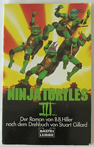 Ninja Teenage Turtles III (Allgemeine Reihe. Bastei Lübbe Taschenbücher)