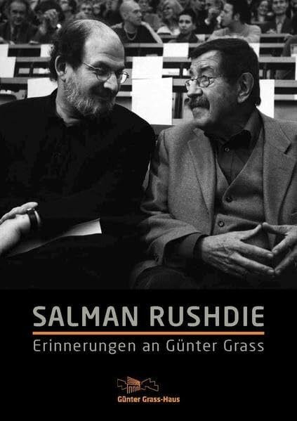 Salman Rushdie: Erinnerungen an Günter Grass