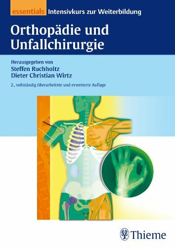 Orthopädie und Unfallchirurgie essentials: Intensivkurs zur Weiterbildung: Sicher durch die Facharztprüfung 2013