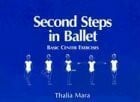 Second Steps in Ballet: Basic Center Exercises