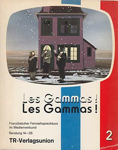 Les Gammas II. Französischer Fernsehsprachkurs im Medienverband