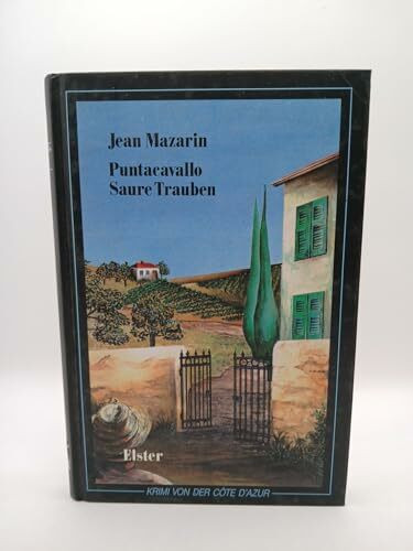 Saure Trauben für Puntacavallo: Krimi von der Côte d'Azur