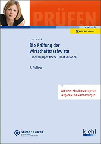 Die Prüfung der Wirtschaftsfachwirte: Handlungsspezifische Qualifikationen (Prüfungsbücher für Fachwirte und Fachkaufleute)