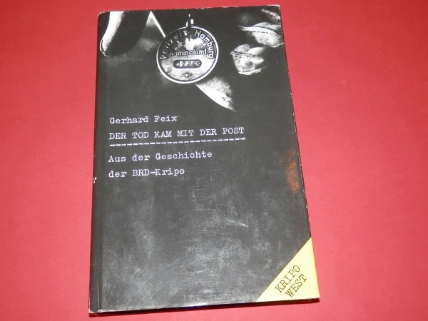 Der Tod kam mit der Post: Aus der Geschichte der BRD-Kripo