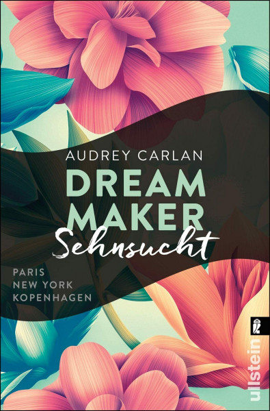 Dream Maker - Sehnsucht: Paris - New York - Kopenhagen (The Dream Maker, Band 1)